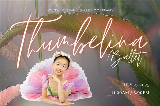 THUMBELINA BALLET by the YOUTH RUSSIAN BALLET COMPANY